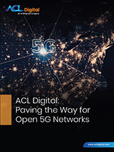 ACL Digital Paving the Way for Open 5G Networks